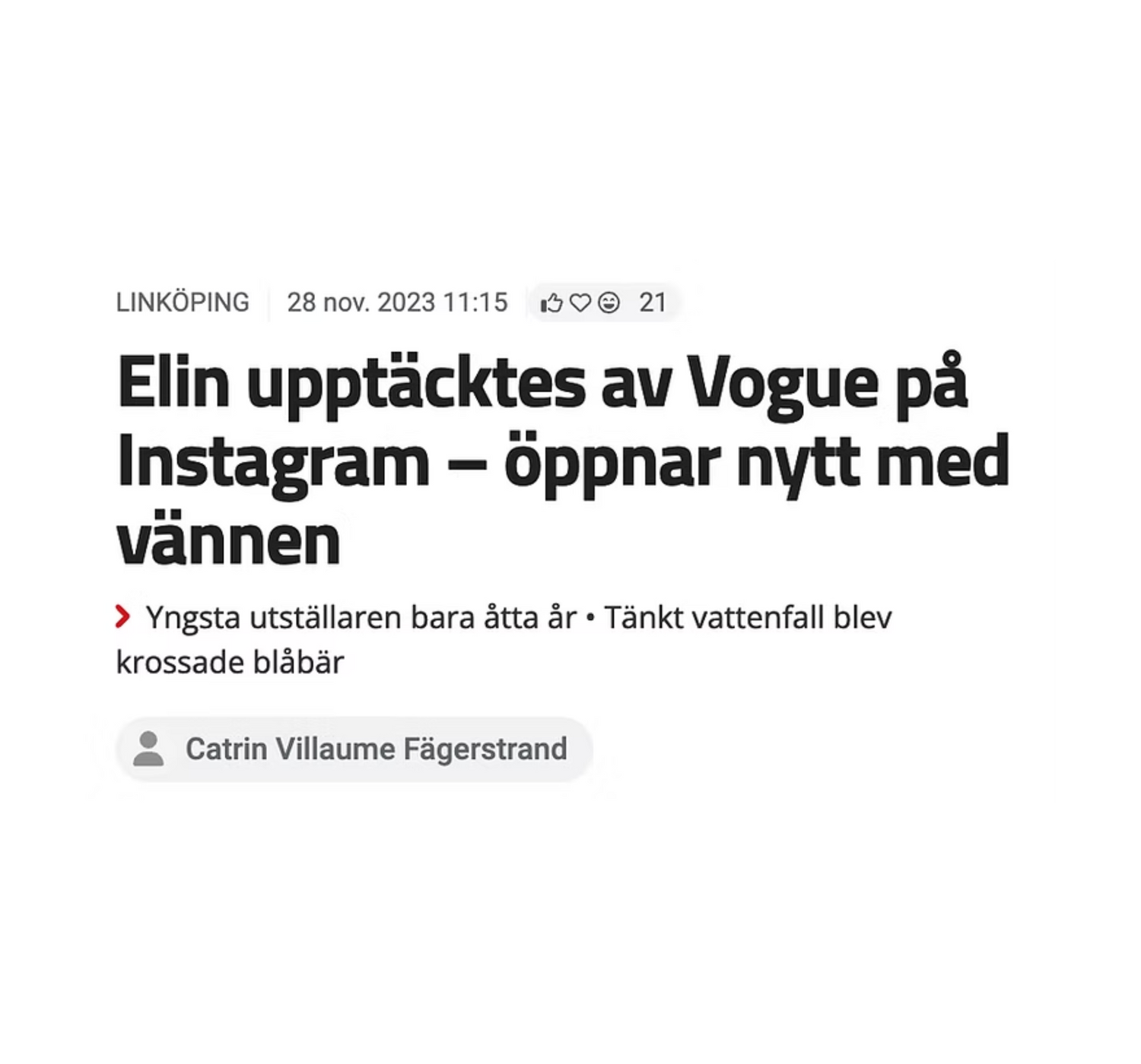 Rubrik till tidningsartikel som lyder "Elin upptäcktes av Vogue på Instagram - öppnar nytt med vännen"